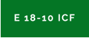 E 18-10 ICF